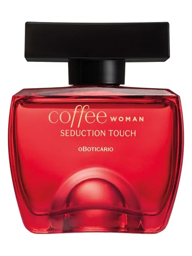 Coffee Woman Seduction Touch O Boticário — аромат