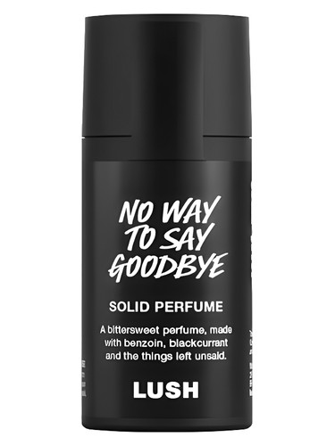 No Way To Say Goodbye Lush — аромат