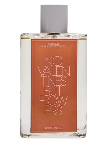 Thursday - No Valentines But Flowers Zara — аромат