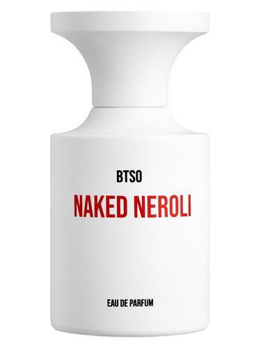 Naked Neroli BORNTOSTANDOUT® — аромат