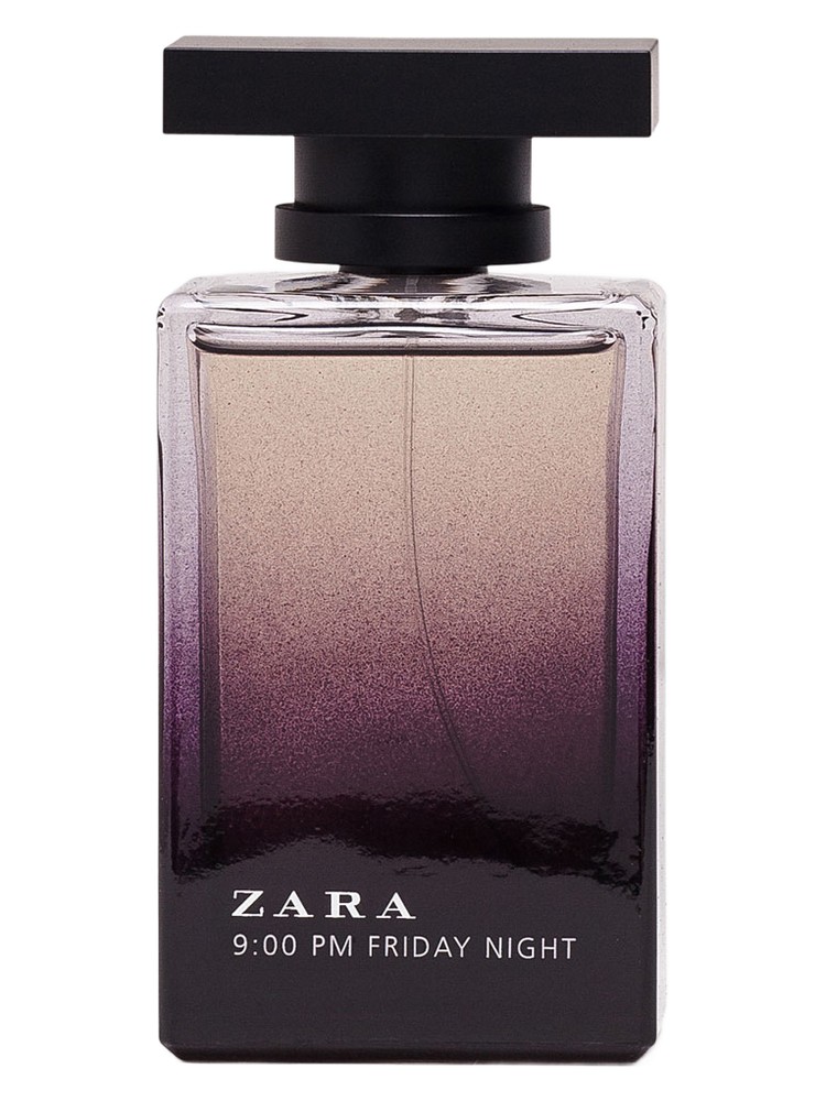 Zara 9:00 PM Friday Night Zara — аромат
