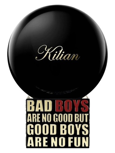 Bad Boys Are No Good But Good Boys Are No Fun By Kilian