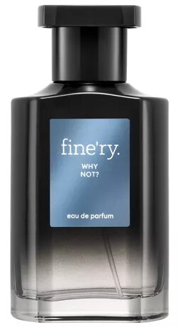 Why Not? Fine'ry. — аромат