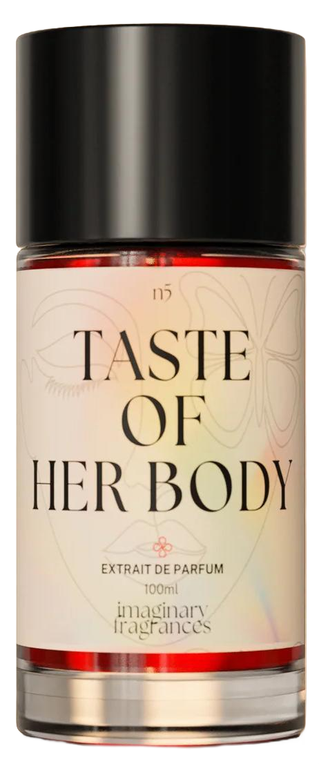 Taste Of Her Body Imaginary Fragrances — аромат